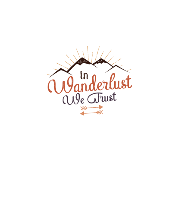 In Wanderlust we trust model alb pe tricou