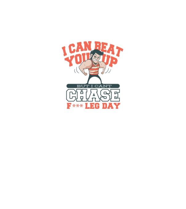 I can beat you up but i cant chase - f*ck leg day model dusty pink pe tricou