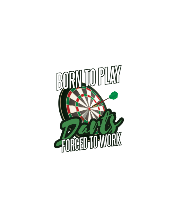 Născut pentru a juca darts, forțat să muncesc model alb pe tricou
