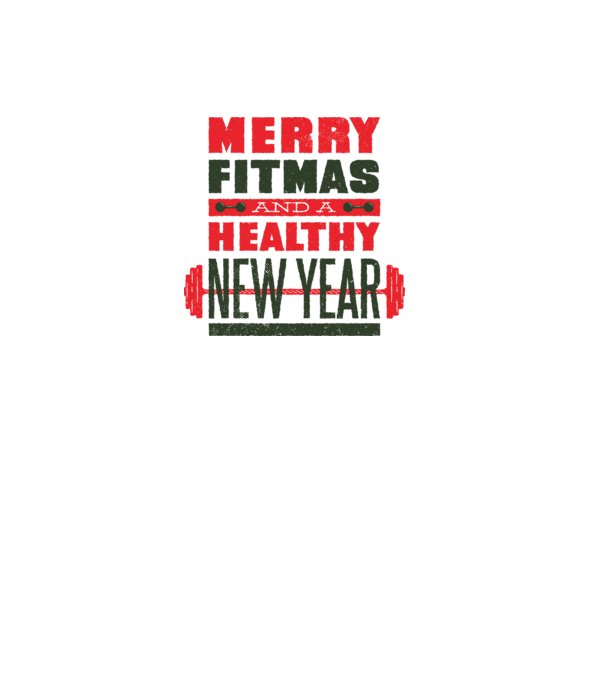 Merry Fitmas and a Healthy New Year tricou amuzant antrenament model alb pe tricou