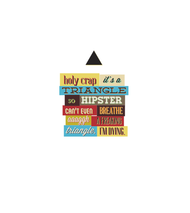 'Holy crap it''s a triangle' model alb pe tricou