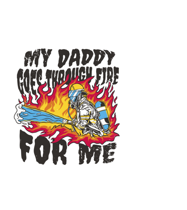 Tatăl meu trece și prin foc pentru mine model alb pe tricou