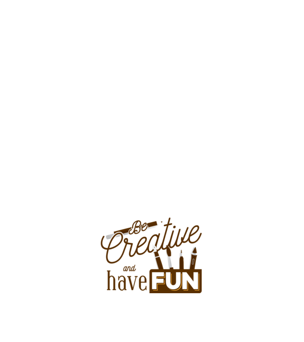 Be creative and have fun model negru pe tricou