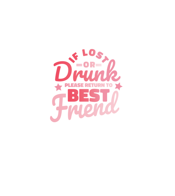 If los or drunk please return to Best Friend model albastru închis pe tricou