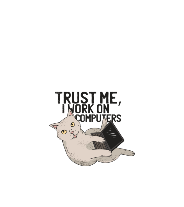 Trust me, I work on Computers model nisipiu pe tricou
