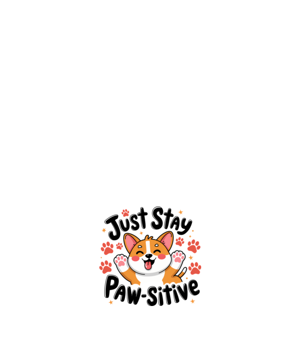 Just Stay Paw-sitive Alb model alb pe tricou