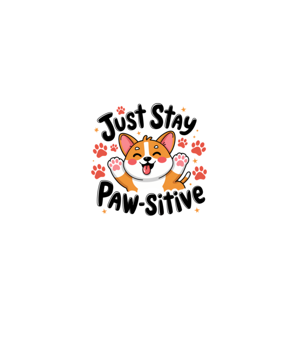 Just Stay Paw-sitive Alb model alb pe tricou