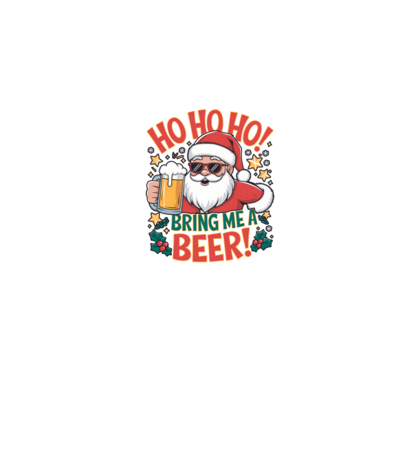 HO HO HO bring me a BEER santa Alb model alb pe tricou