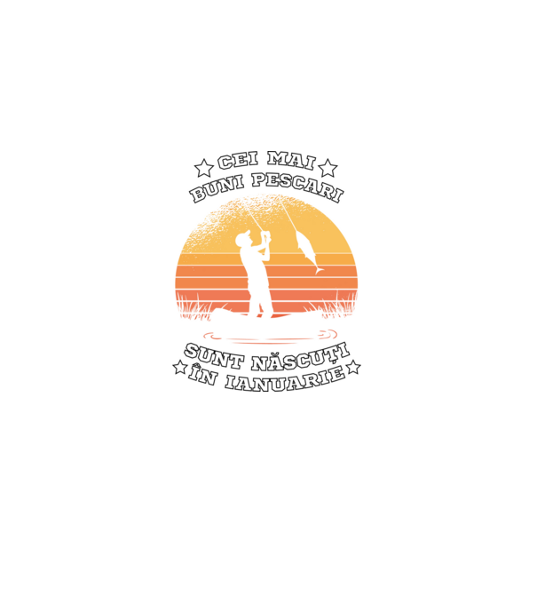 Cei mai buni Pescari sunt născuți în Ianuarie model negru pe tricou