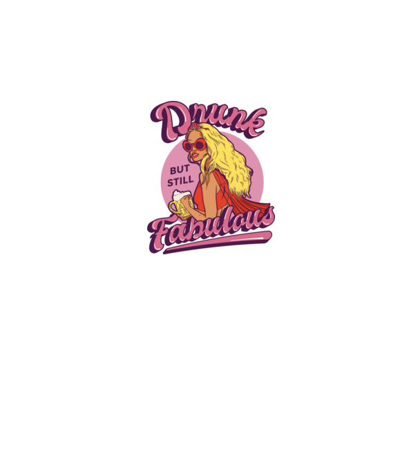 Drunk but still Fabulous model negru pe tricou