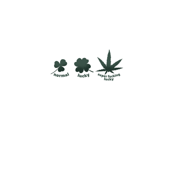 Super F*cking Lucky Cannabis model alb pe tricou