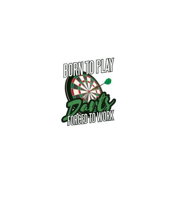Născut pentru a juca darts, forțat să muncesc model alb pe tricou