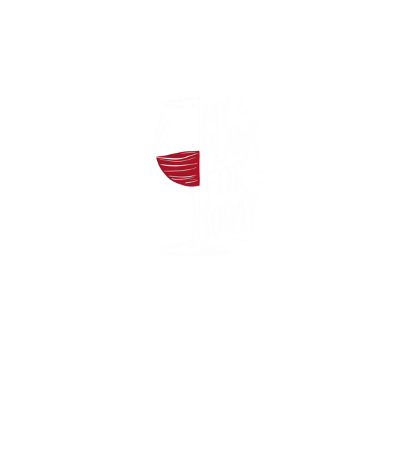 Wine Plans For Today Negru model negru pe tricou