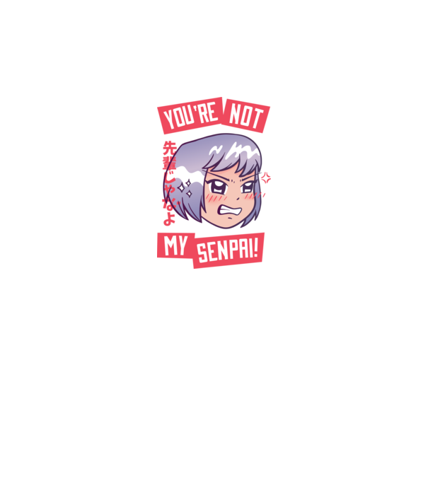 You are not my Senpai model negru pe tricou