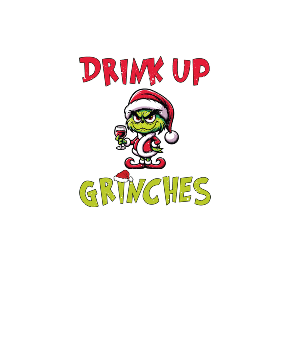 Drink up Grinches model alb pe tricou