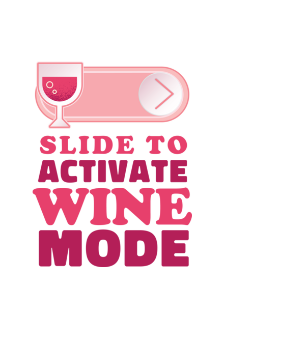 Slide To Activate Wine Mode model albastru deschis pe tricou