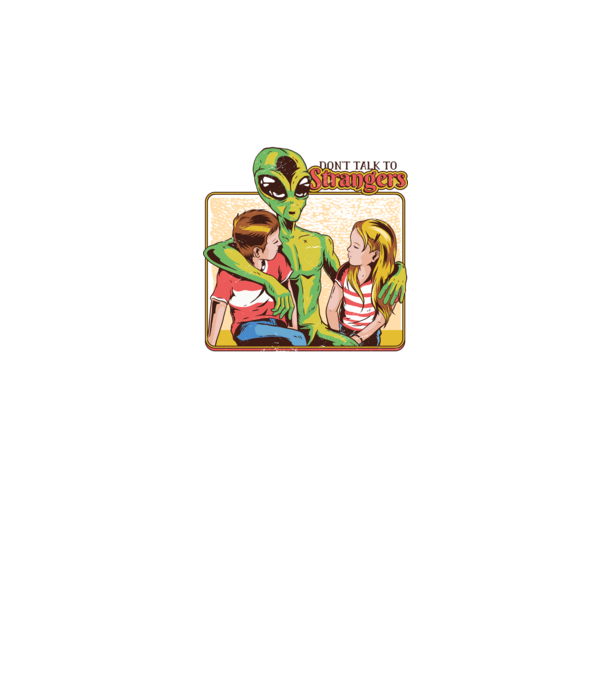 Nu vorbi cu străini tricou amuzant Alien model alb pe tricou