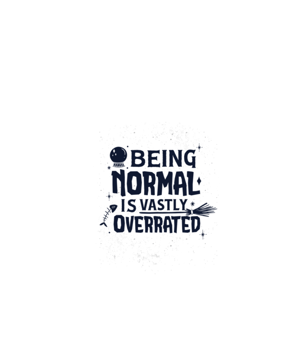 Being Normal is Vastly Overrated model verde de măr pe tricou