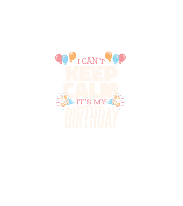 'I can''t keep calm it''s my birthday' model negru pe tricou