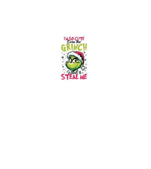 I'm so cute even the Grinch wants to steal me model gri pe tricou