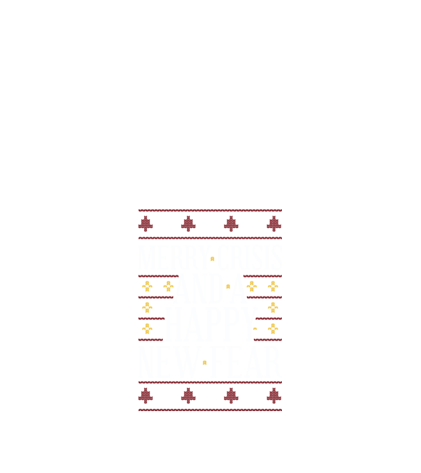 Merry crisis and a happy new fear model negru pe tricou