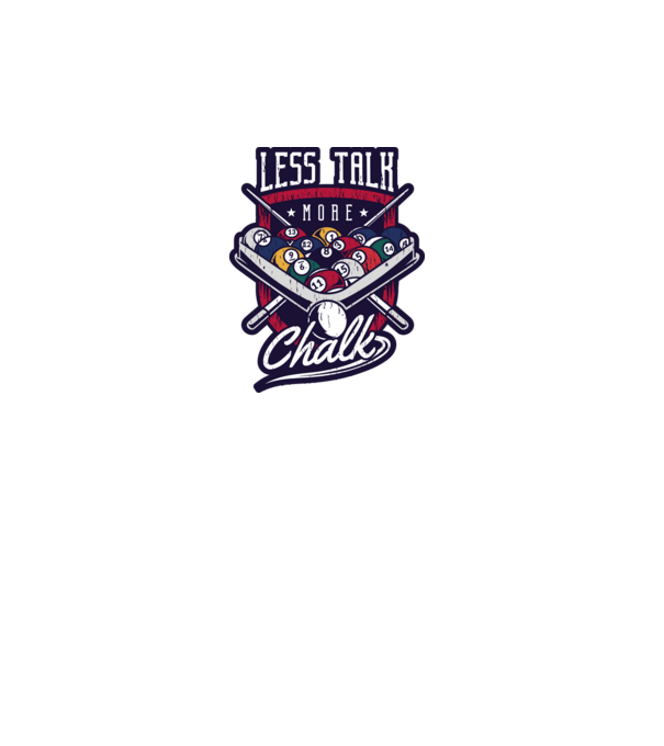 Less Talk More Chalk Billiard model alb pe tricou