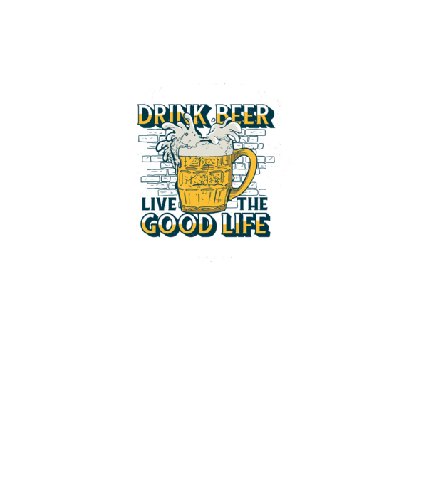 Drink Beer Live The Good Life model gri pe tricou
