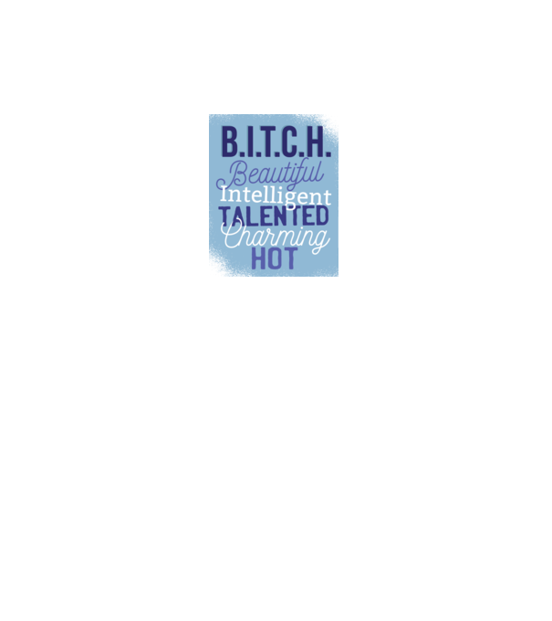 B.I.T.C.H. - Tricou cu inscripție amuzantă model negru pe tricou