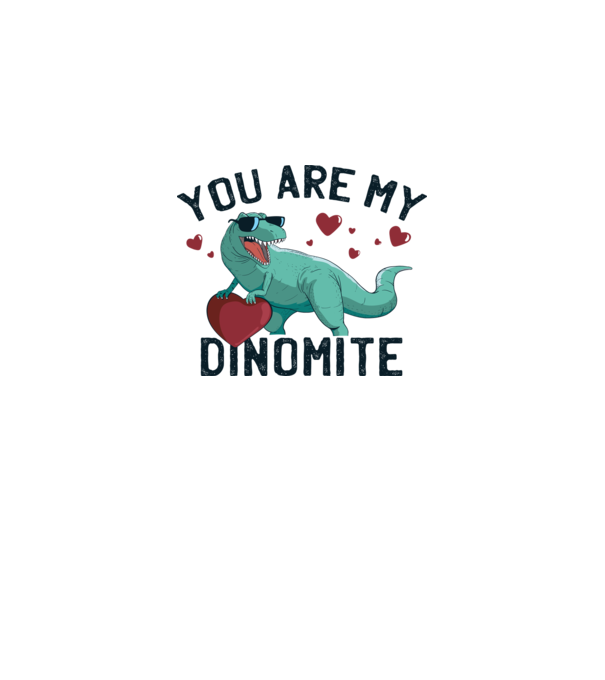 You are my Dinomite tricou cu dinozaur și inimă model alb pe tricou