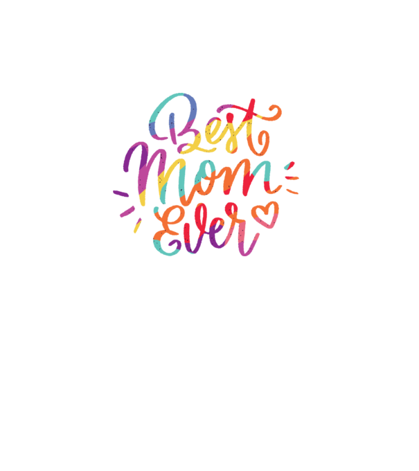 Best Mom Ever - Cea mai bună mamă model turcoaz pe tricou