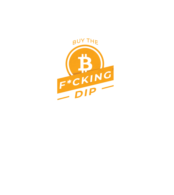 Bitcoin - Buy the fucking dip model turcoaz pe tricou