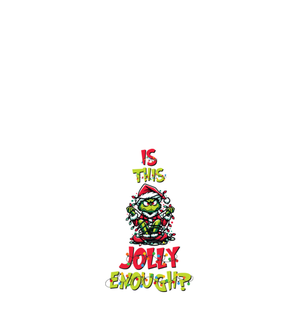 Is this jolly enough Grinch model negru pe tricou