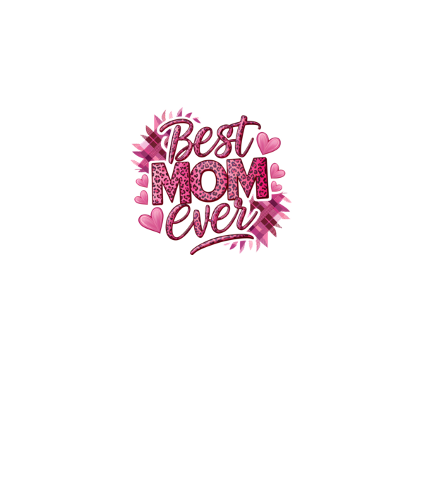 Best Mom Ever model alb pe tricou