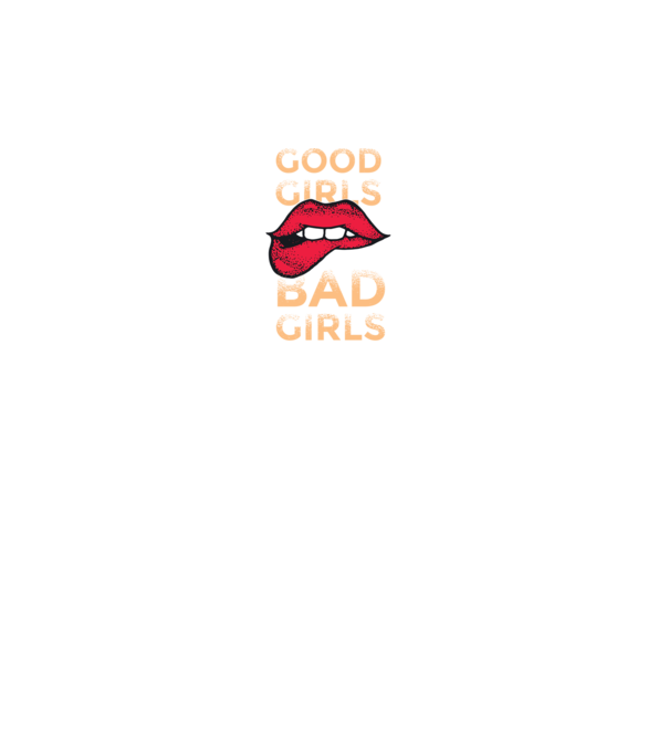 Good Girls are Bad Girls that are never get caught model turcoaz pe tricou
