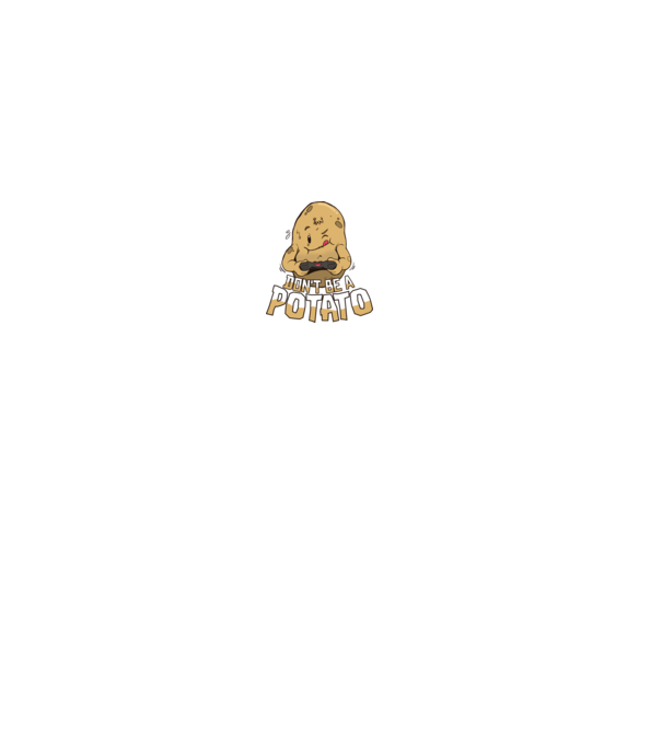 'Don''t be a Potato Gamer' model gri pe tricou