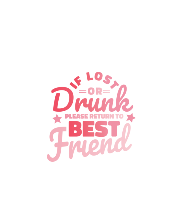 If los or drunk please return to Best Friend model negru pe tricou