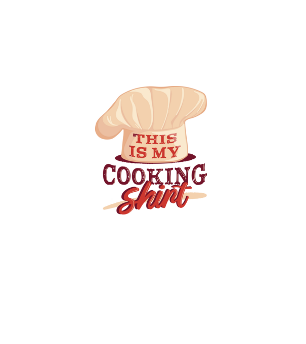 This is my Cooking Shirt model alb pe tricou