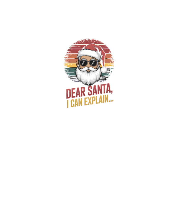 Dear Santa, I can explain... model negru pe tricou