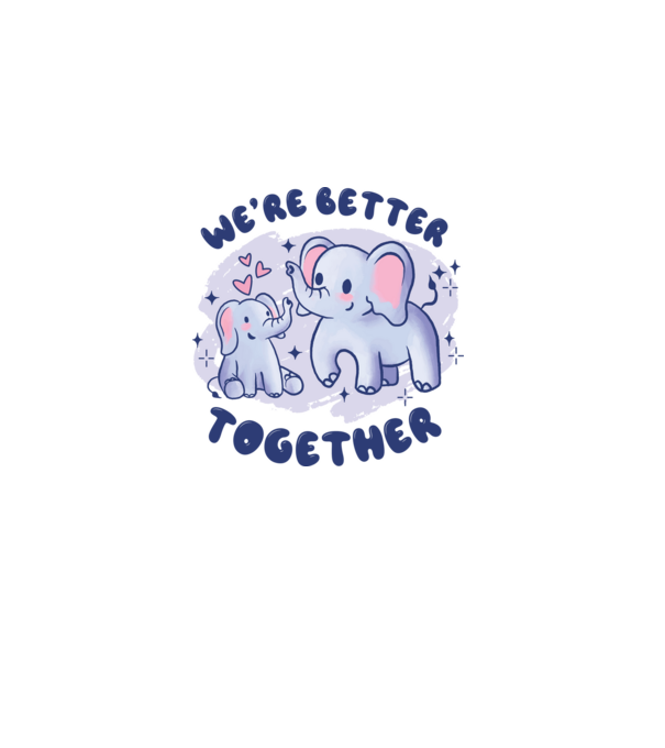 'We''re Better Together Elephant' model alb pe tricou