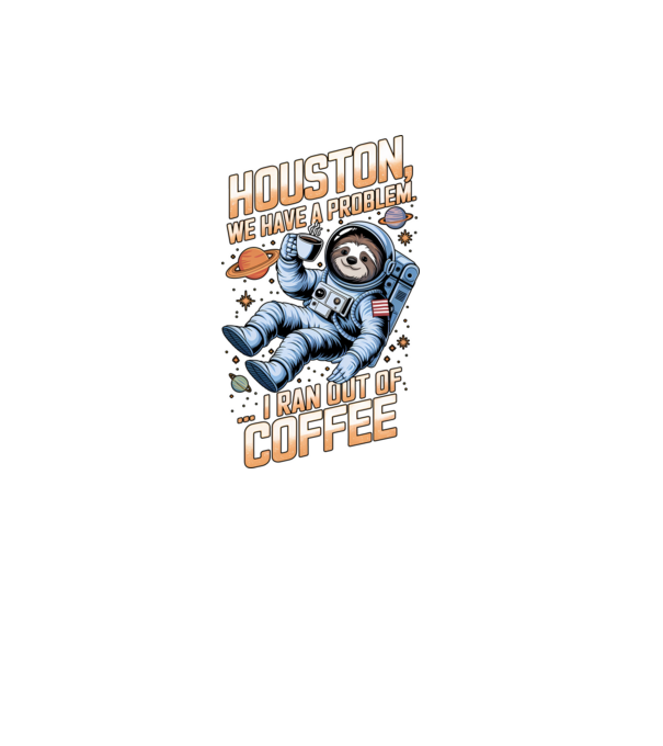 Houston we have a problem coffee model negru pe tricou