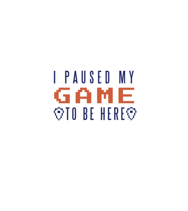 I Paused my game to be here model alb pe tricou
