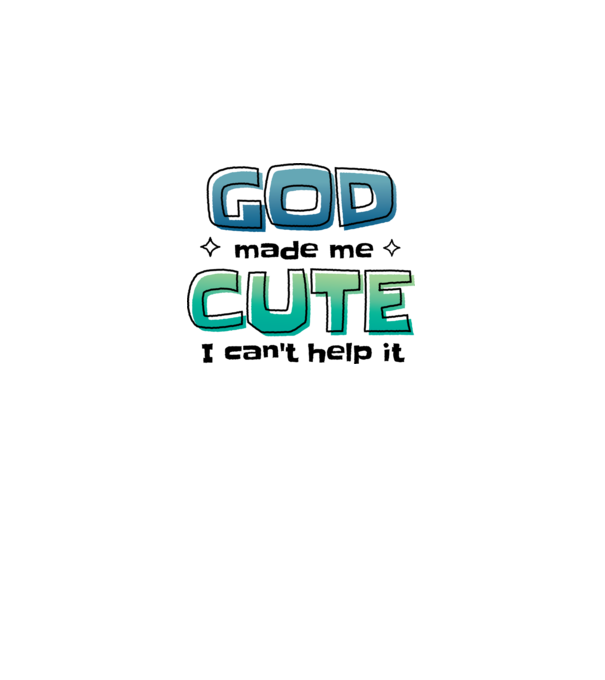 God made me cute model alb pe tricou