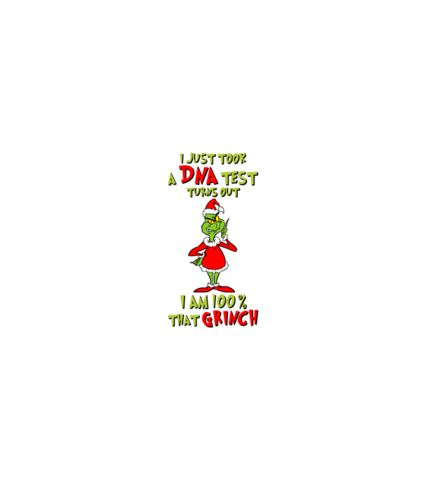 I just took a DNA test - I am Grinch model nisipiu pe tricou