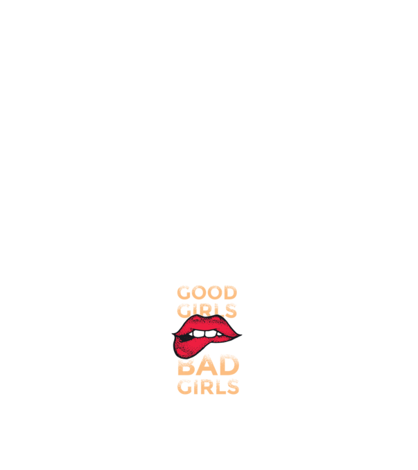 Good Girls are Bad Girls that are never get caught model albastru închis pe tricou