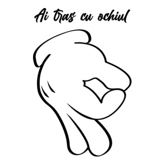 Ai tras cu ochiul model tricou