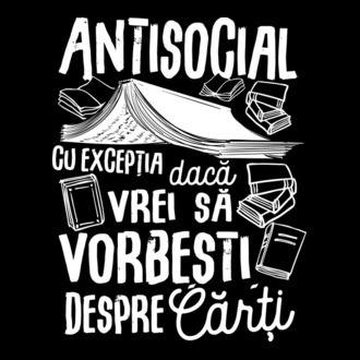 Antisocial, cu excepția dacă vrei să vorbești despre cărți model tricou