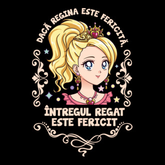 Dacă regina este fericită, întregul regat este fericit. model tricou