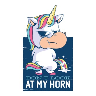 'Don''t look at my horn tricou amuzant unicorn' model tricou