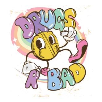 Drugs are Bad - Drogurile sunt rele pentru prevenire model tricou