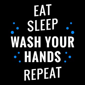 Eat sleep wash your hands repeat model tricou